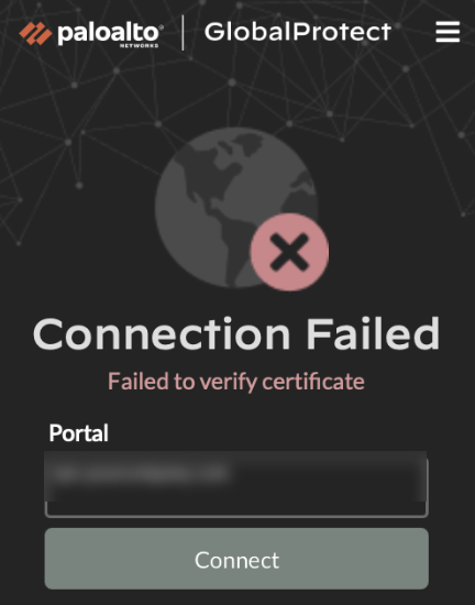 GlobalProtect Connection Failed dialog showing the Failed to verify certificate error