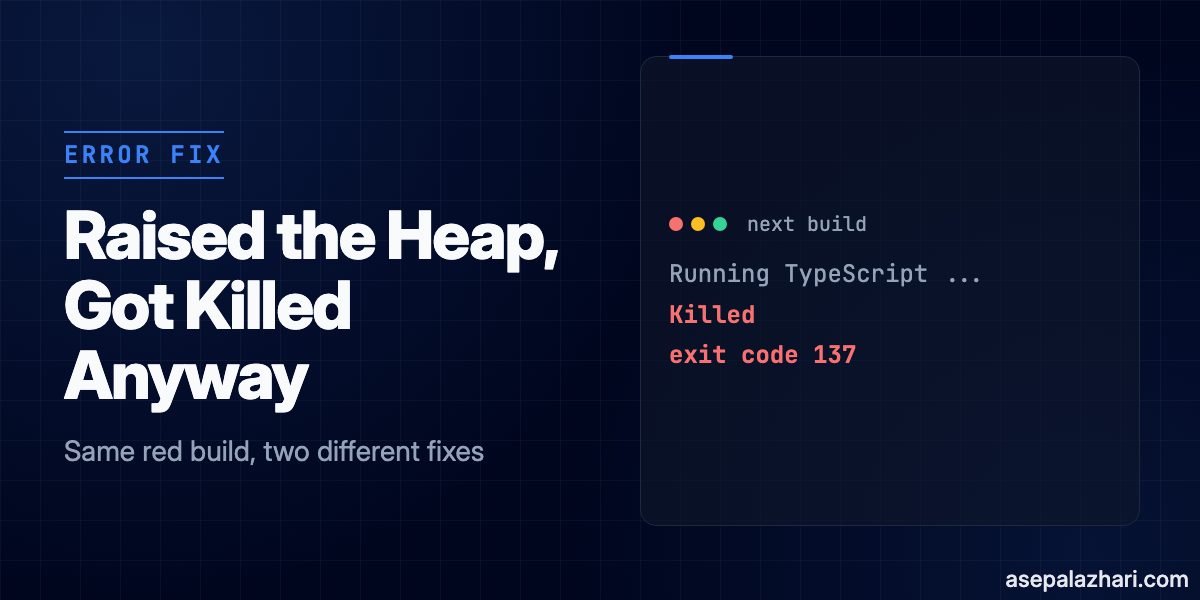 Next.js build heap out of memory in CI, then Killed with exit 137? Real job logs from a 4 GiB runner, 10 kills, and what moving the type check changed.